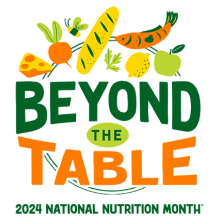 Beyond the table text surrounded by colorful fruits and vegetables 2024 National Nutrition Month
