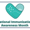 Teal heart-shaped graphic with vaccine-related imagery and text reading 'National Immunization Awareness Month' in simple bordered design
